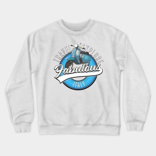 Travel Explore Fabulous Italy Crewneck Sweatshirt